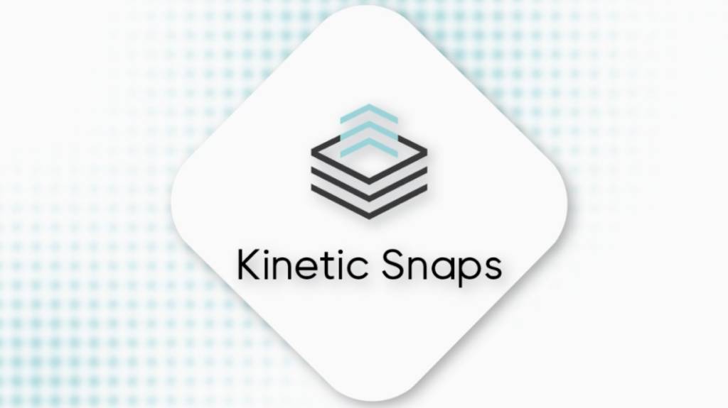 Introducing Kinetic Snaps!